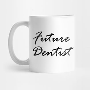 Future dentist Mug